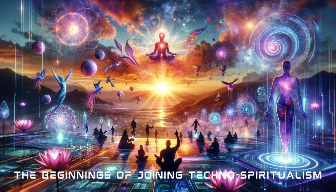 THE BEGINNINGS OF JOINING TECHNO-SPIRITUALISM